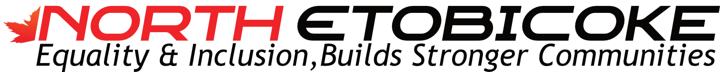 Etobikoke North-Equality & Inclusion, Builds Stronger Communities